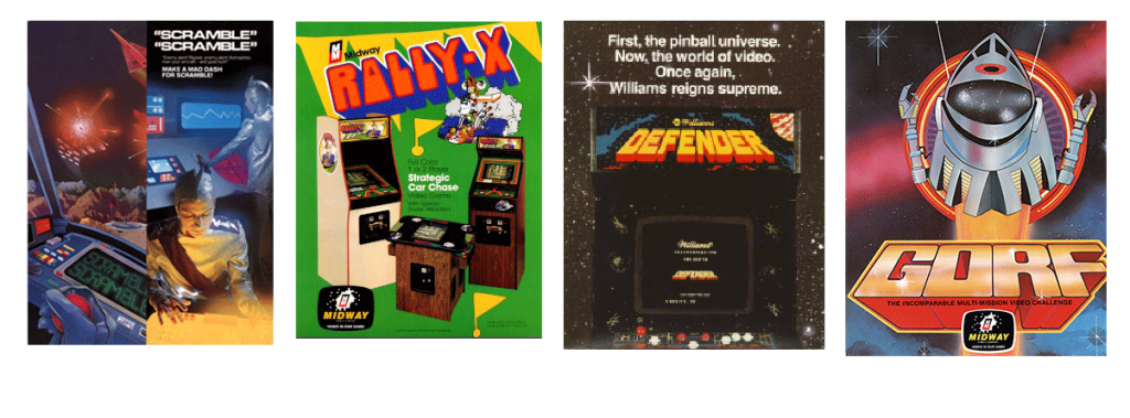 Scramble

By The Arcade Flyer Archive, Fair use, https://en.wikipedia.org/w/index.php?curid=14554195

Rally-X

By The Arcade Flyer Archive, Fair use, https://en.wikipedia.org/w/index.php?curid=20490828

Defender

By http://www.retrocpu.com/mame/images/roms/d/defender_red_label.flyer.png, Fair use, https://en.wikipedia.org/w/index.php?curid=25426048

Gorf

By http://flyers.arcade-museum.com/?page=flyer&db=videodb&id=460&image=1, Fair use, https://en.wikipedia.org/w/index.php?curid=49864247